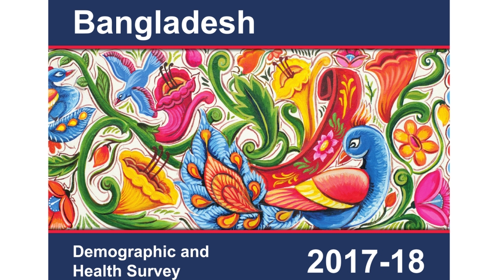 Bangladesh Demographic and Health Survey 2017-18)